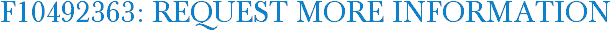 F10492363: Request More Information