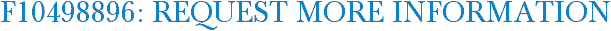 F10498896: Request More Information