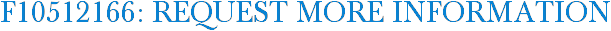 F10512166: Request More Information