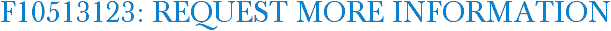 F10513123: Request More Information