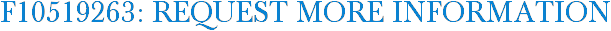 F10519263: Request More Information