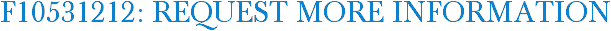 F10531212: Request More Information