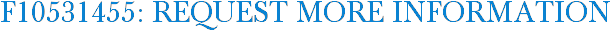 F10531455: Request More Information