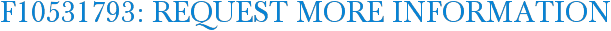 F10531793: Request More Information