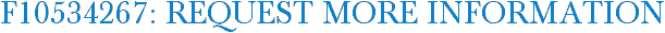F10534267: Request More Information