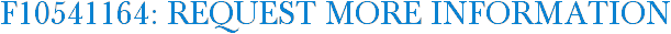 F10541164: Request More Information