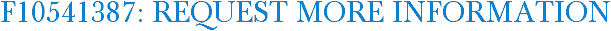 F10541387: Request More Information