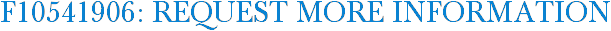 F10541906: Request More Information