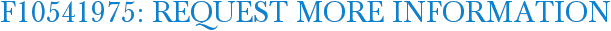 F10541975: Request More Information