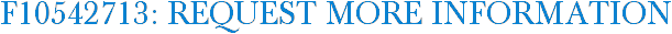 F10542713: Request More Information