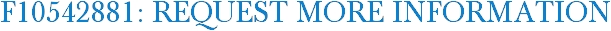 F10542881: Request More Information