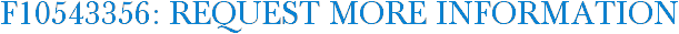 F10543356: Request More Information
