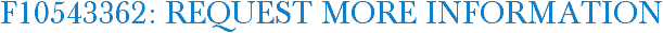 F10543362: Request More Information