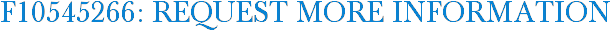 F10545266: Request More Information