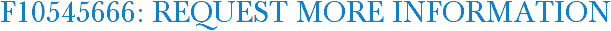 F10545666: Request More Information