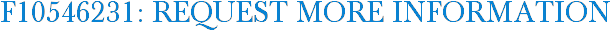 F10546231: Request More Information