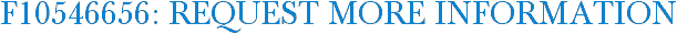 F10546656: Request More Information