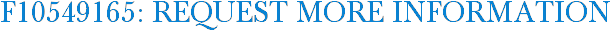 F10549165: Request More Information