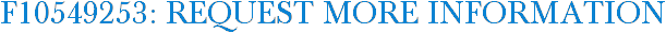 F10549253: Request More Information