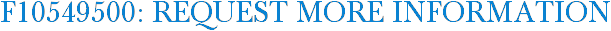 F10549500: Request More Information