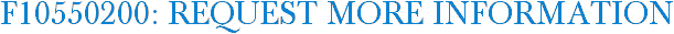 F10550200: Request More Information