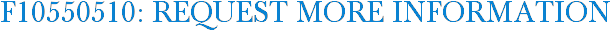 F10550510: Request More Information