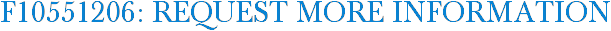 F10551206: Request More Information