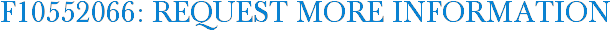 F10552066: Request More Information
