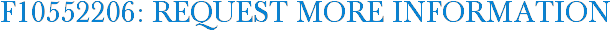 F10552206: Request More Information