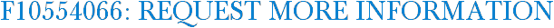 F10554066: Request More Information