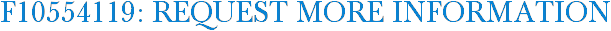 F10554119: Request More Information