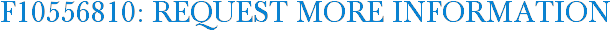 F10556810: Request More Information