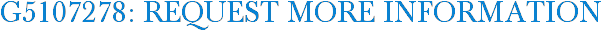 G5107278: Request More Information