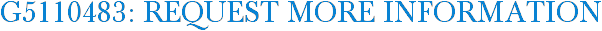 G5110483: Request More Information