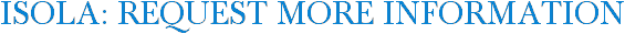 Isola: Request More Information