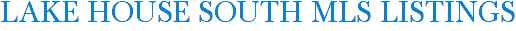 Lake House South MLS Listings