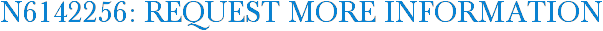 N6142256: Request More Information