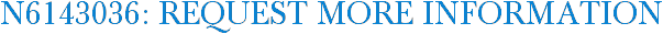 N6143036: Request More Information