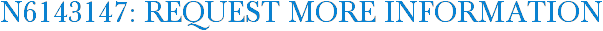 N6143147: Request More Information