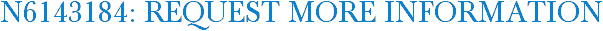 N6143184: Request More Information