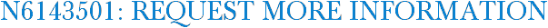 N6143501: Request More Information