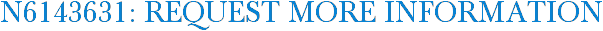 N6143631: Request More Information