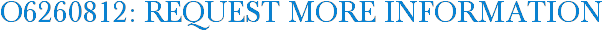 O6260812: Request More Information
