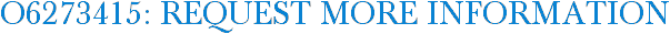 O6273415: Request More Information