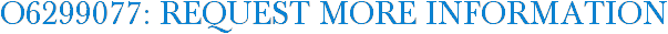 O6299077: Request More Information