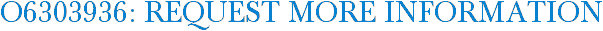 O6303936: Request More Information