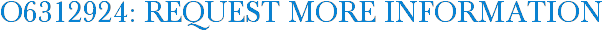 O6312924: Request More Information