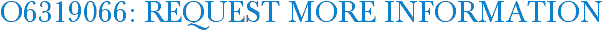 O6319066: Request More Information