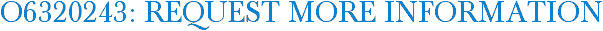 O6320243: Request More Information
