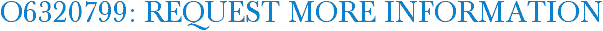 O6320799: Request More Information